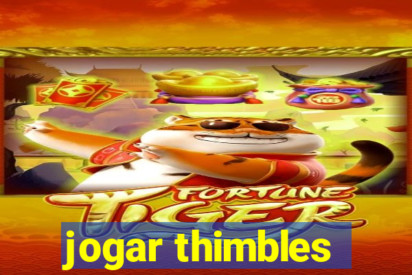 jogar thimbles